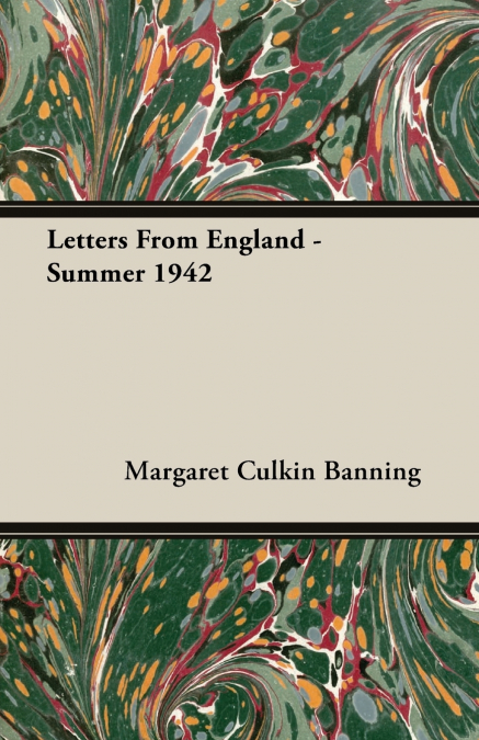 Letters From England - Summer 1942
