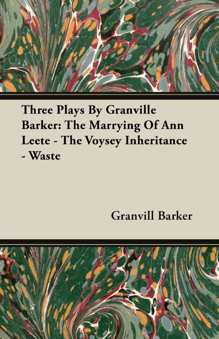 Three Plays By Granville Barker