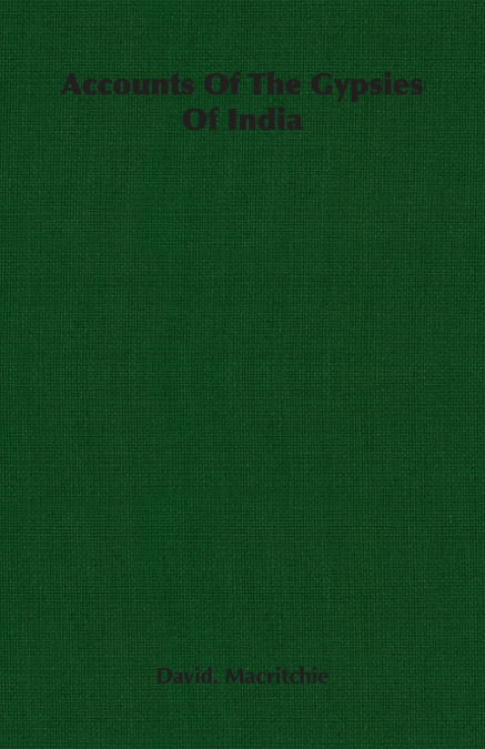 Accounts Of The Gypsies Of India