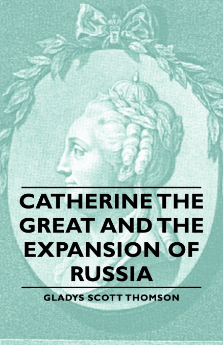 Catherine the Great and the Expansion of Russia