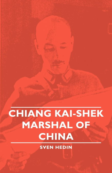 Chiang Kai-Shek - Marshal of China