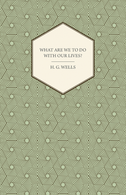 What Are We to Do with Our Lives?