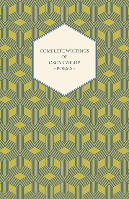 Complete Writings of Oscar Wilde - Poems