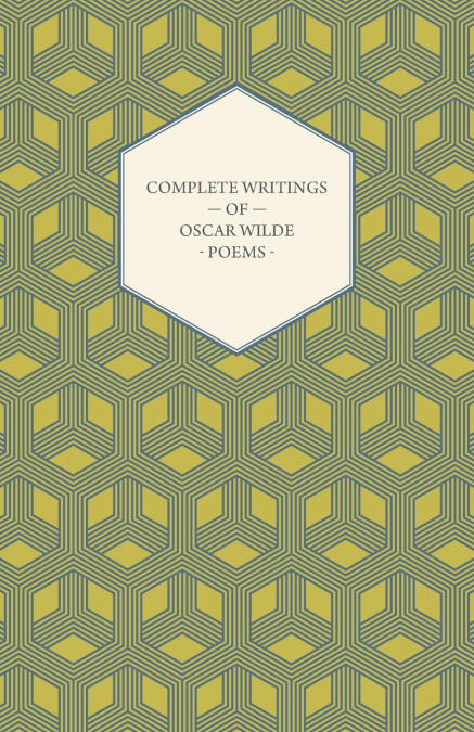Complete Writings of Oscar Wilde - Poems