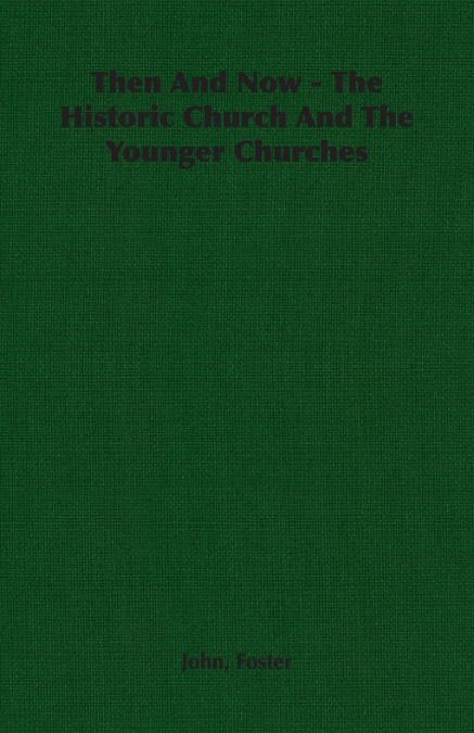 Then And Now - The Historic Church And The Younger Churches