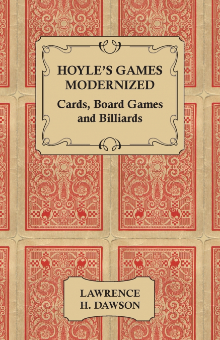Hoyle’s Games Modernized - Cards, Board Games and Billiards