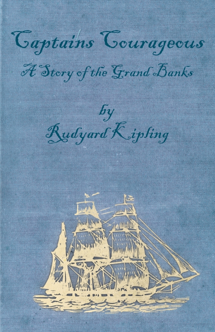 Captains Courageous - A Story of the Grand Banks