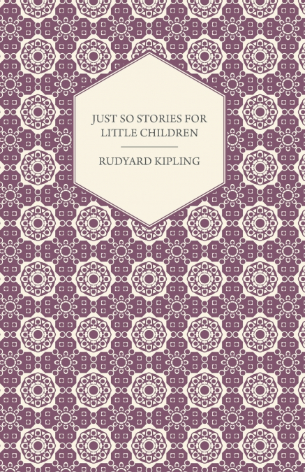 Just So Stories for Little Children