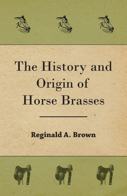 The History and Origin of Horse Brasses