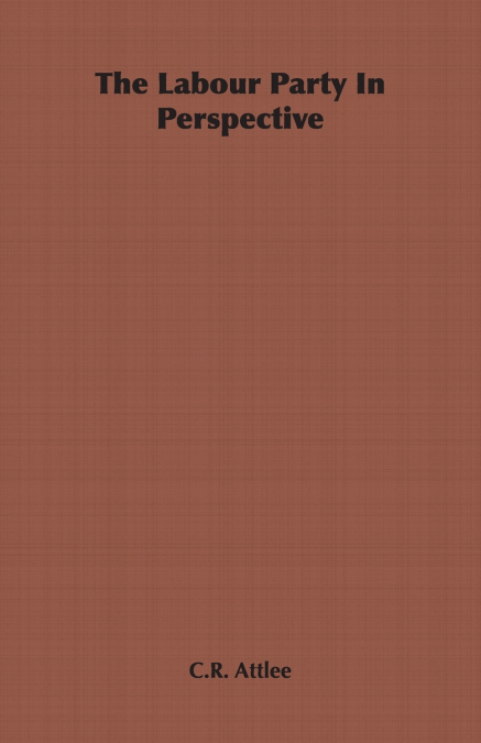 The Labour Party In Perspective