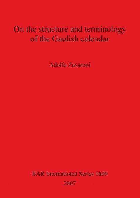 On the structure and terminology of the Gaulish calendar