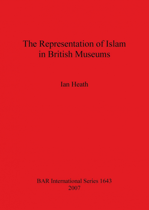 The Representation of Islam in British Museums