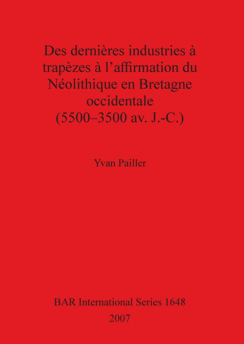 Des dernières industries à trapèzes à l’affirmation du Néolithique en Bretagne occidentale (5500-3500 av. J.-C.)