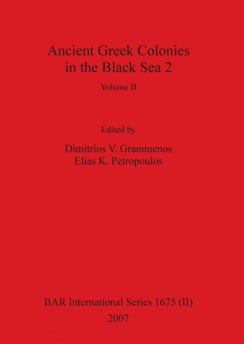 Ancient Greek Colonies in the Black Sea 2, Volume II
