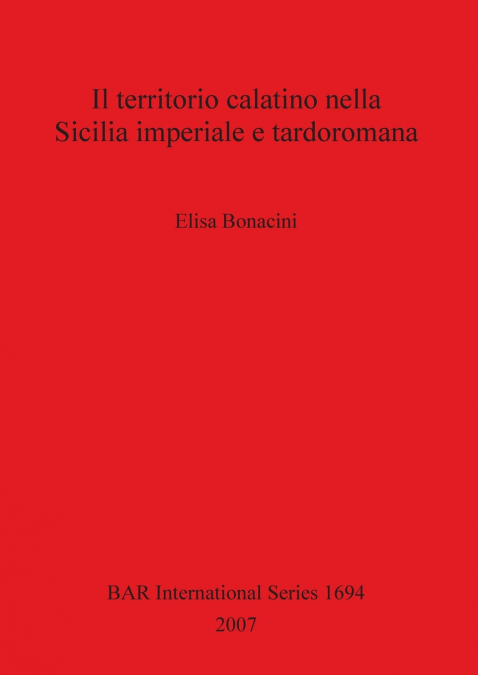 Il territorio calatino nella Sicilia imperiale e tardoromana
