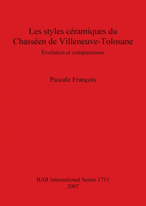 Les styles céramiques du Chasséen de Villeneuve-Tolosane