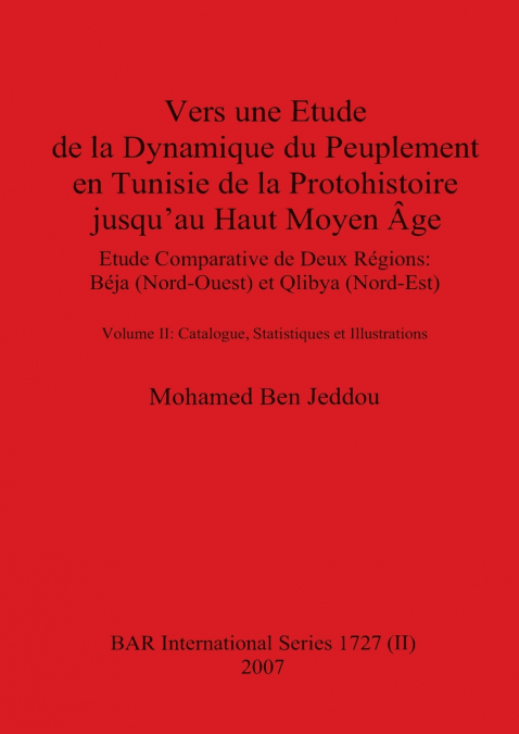 Vers une Etude de la Dynamique du Peuplement en Tunisie de la Protohistoire jusqu’au Haut Moyen Âge (part ii)