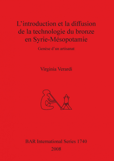 L’introduction et la diffusion de la technologie du bronze en Syrie-Mésopotamie