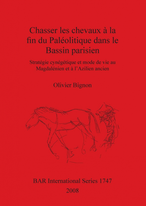 Chasser les chevaux à la fin du Paléolitique dans le Bassin parisien