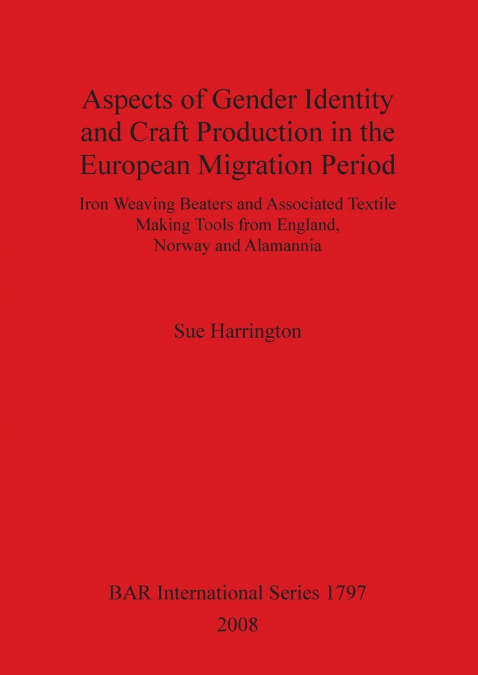 Aspects of Gender Identity and Craft Production in the European Migration Period