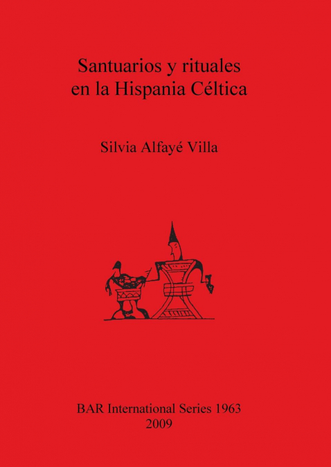 Santuarios y rituales en la Hispania Céltica