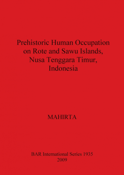 Prehistoric Human Occupation on Rote and Sawu Islands, Nusa Tenggara Timur, Indonesia