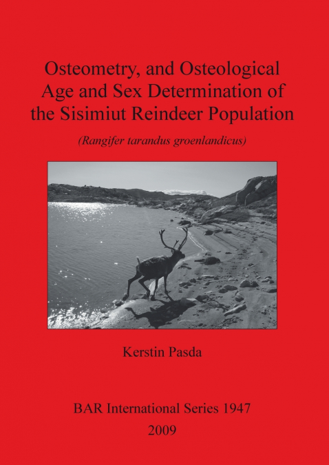 Osteometry, and Osteological Age and Sex Determination of the Sisimiut Reindeer Population