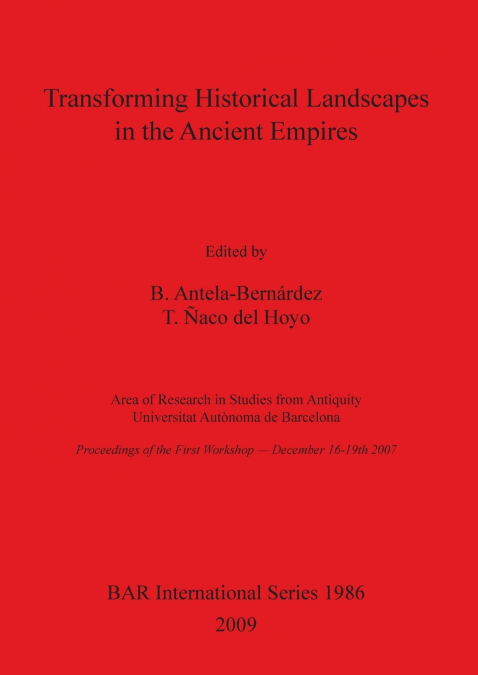 Transforming Historical Landscapes in the Ancient Empires