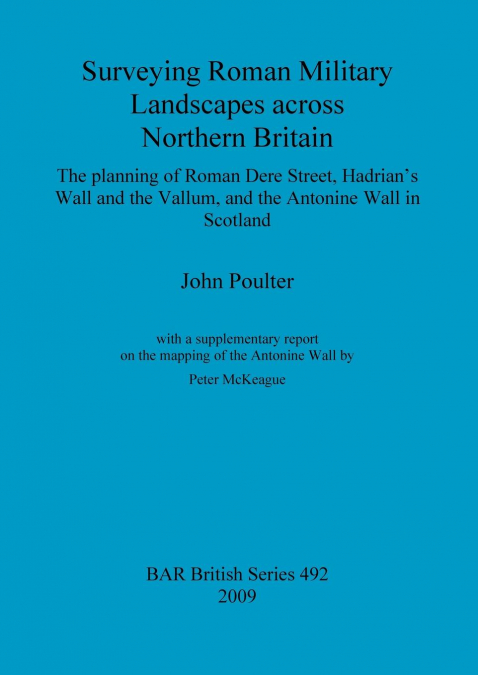 Surveying Roman Military Landscapes across Northern Britain