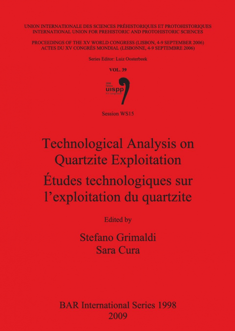 Technological Analysis on Quartzite Exploitation / Études technologiques sur l’exploitation du quartzite