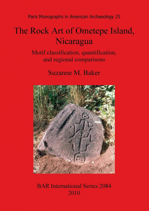 The Rock Art of Ometepe Island, Nicaragua