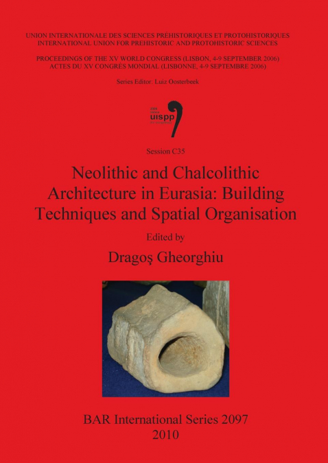 Neolithic and Chalcolithic Architecture in Eurasia