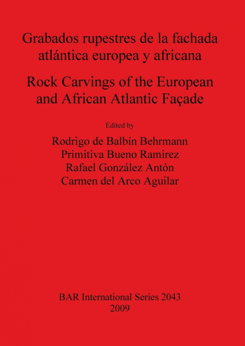Grabados rupestres de la fachada atlántica europea y africana / Rock Carvings of the European and African Atlantic Façade