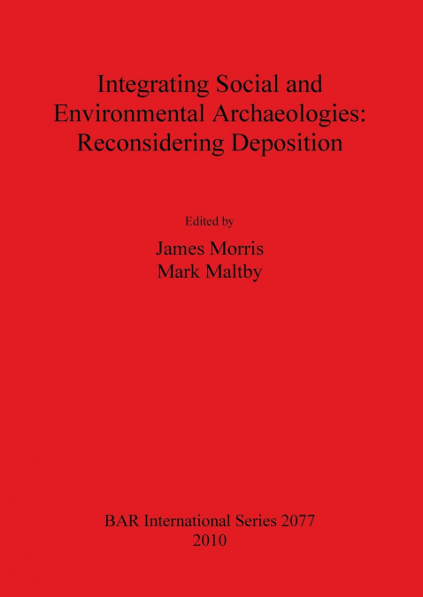 Integrating Social and Environmental Archaeologies