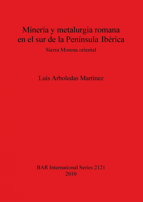 Minería y metalurgia romana en el sur de la Península Ibérica