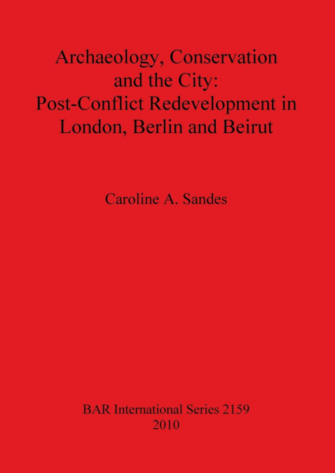 Archaeology, Conservation and the City