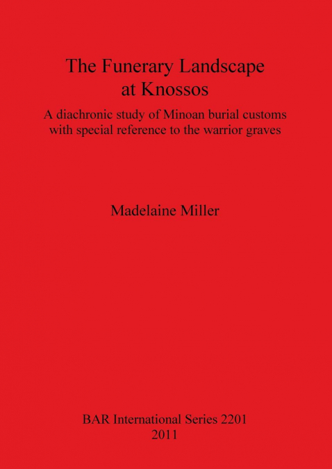 The Funerary Landscape at Knossos