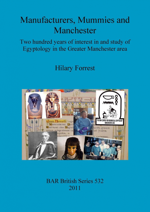 Manufacturers, Mummies and Manchester