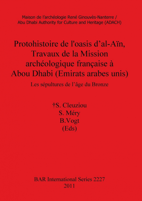 Protohistoire de l’oasis d’al-Aïn, Travaux de la Mission archéologique française à Abou Dhabi (Emirats arabes unis)