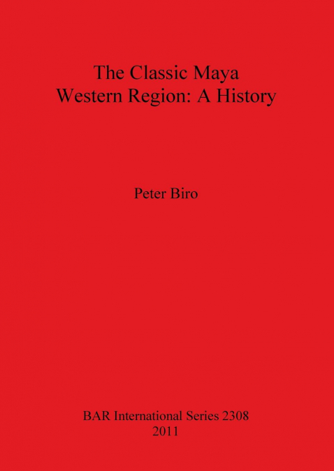 The Classic Maya Western Region