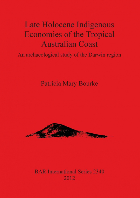 Late Holocene Indigenous Economies of the Tropical Australian Coast