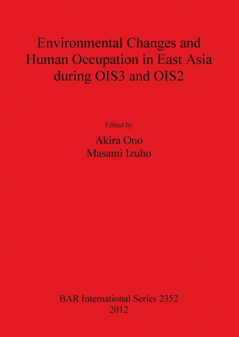 Environmental Changes and Human Occupation in East Asia during OIS3 and OIS2