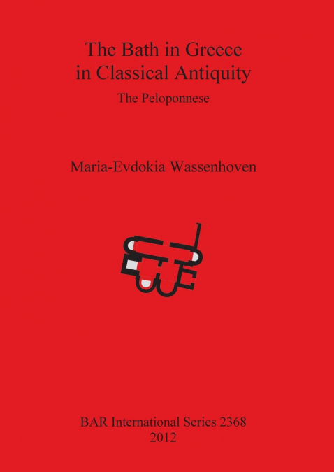The Bath in Greece in Classical Antiquity