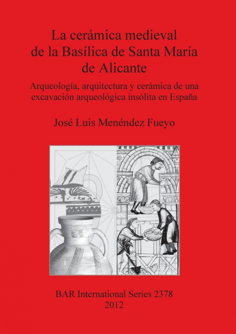 La cerámica medieval de la Basílica de Santa María de Alicante
