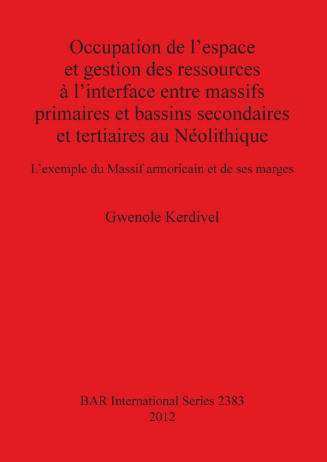Occupation de l’espace et gestion des ressources à l’interface entre massifs primaires et bassins secondaires et tertiaires au Néolithique