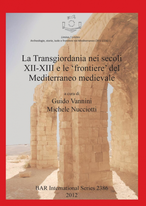 La Transgiordania nei secoli XII-XIII e le ’frontiere’ del Mediterraneo medievale