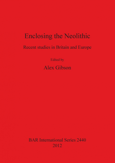 Enclosing the Neolithic