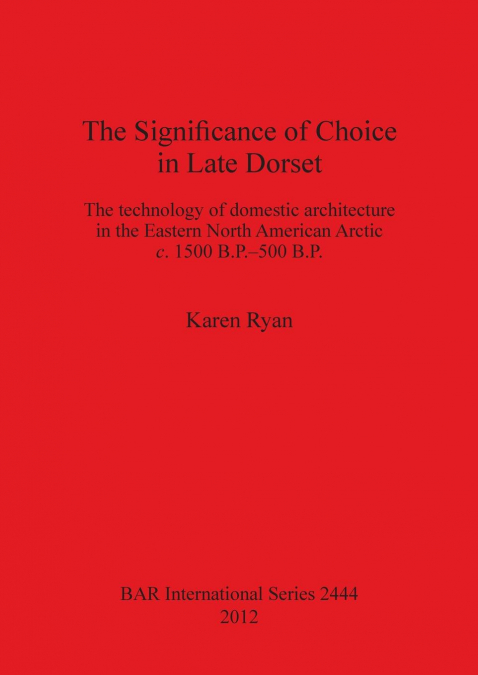 The Significance of Choice in Late Dorset