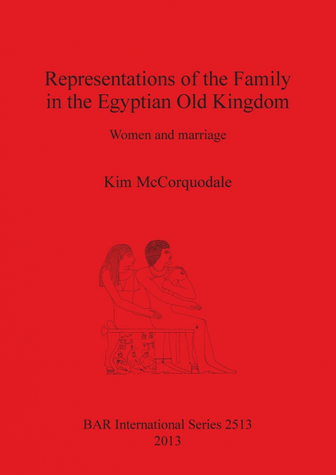 Representations of the Family in the Egyptian Old Kingdom