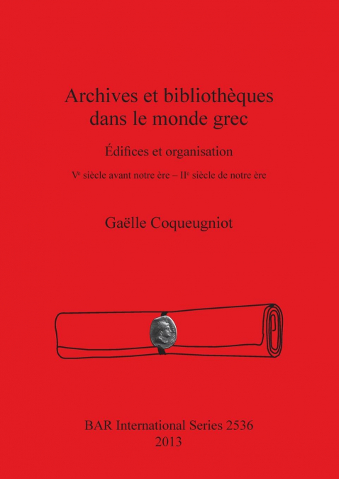 Archives et bibliothèques dans le monde grec